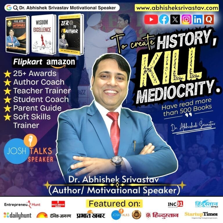 Read more about the article Dr. Abhishek Srivastav Motivational Speaker (Zindagi: Ek Motivation) www.abhisheksrivastav.com